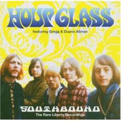 Hour Glass : Southbound - The Rare Liberty Recordings